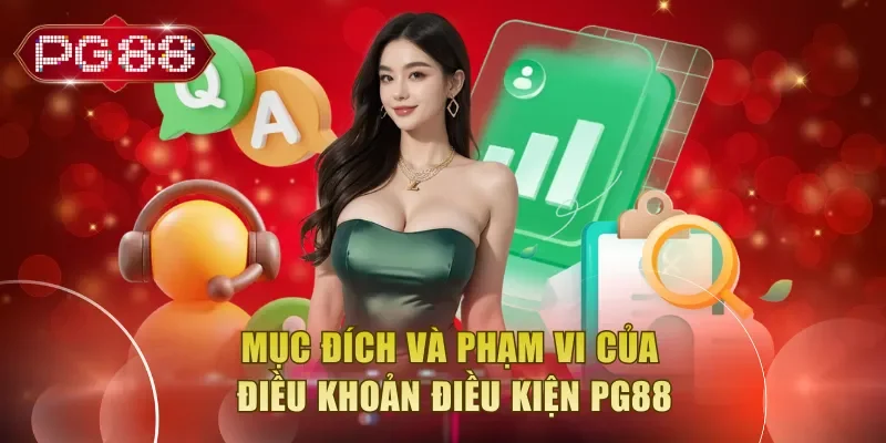 Mục đích và phạm vi của điều khoản điều kiện PG88