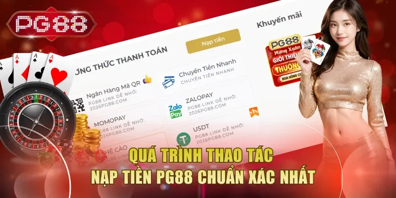 Quá trình thao tác nạp tiền PG88 chuẩn xác nhất